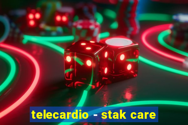 telecardio - stak care