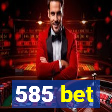 585 bet