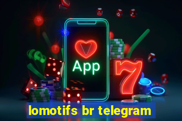 lomotifs br telegram