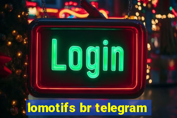 lomotifs br telegram