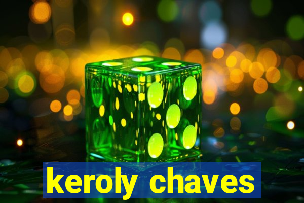 keroly chaves