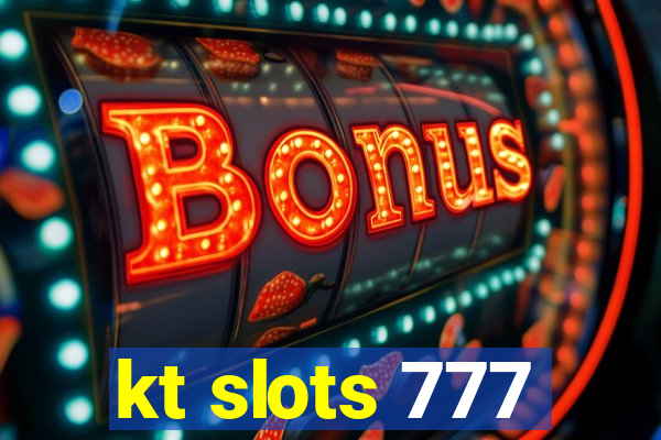 kt slots 777