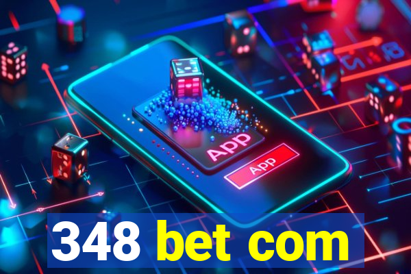 348 bet com