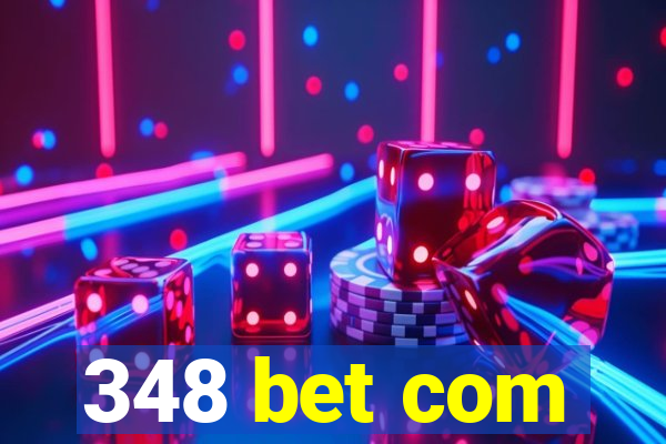 348 bet com