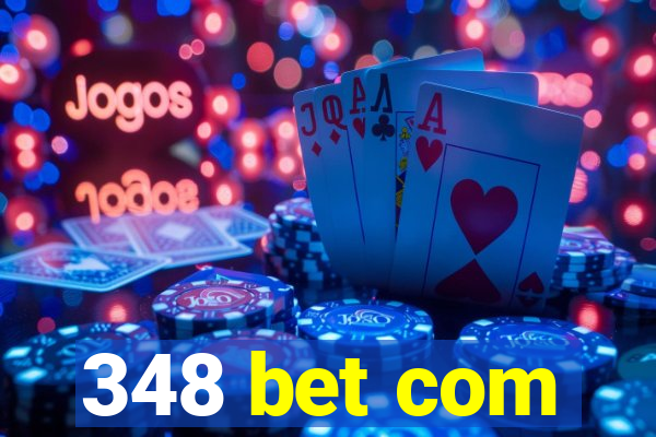 348 bet com