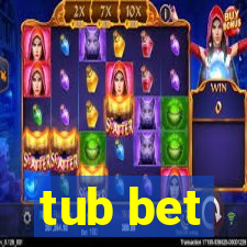 tub bet