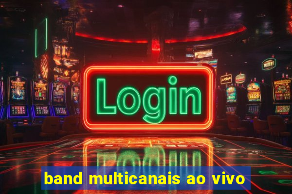 band multicanais ao vivo