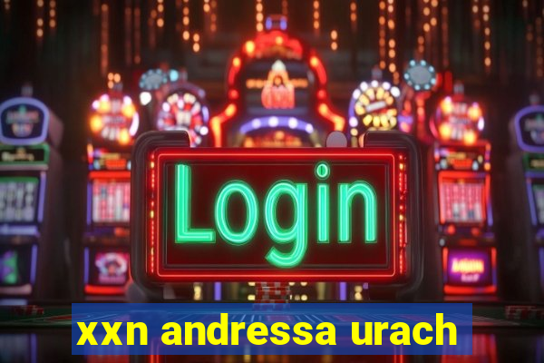 xxn andressa urach