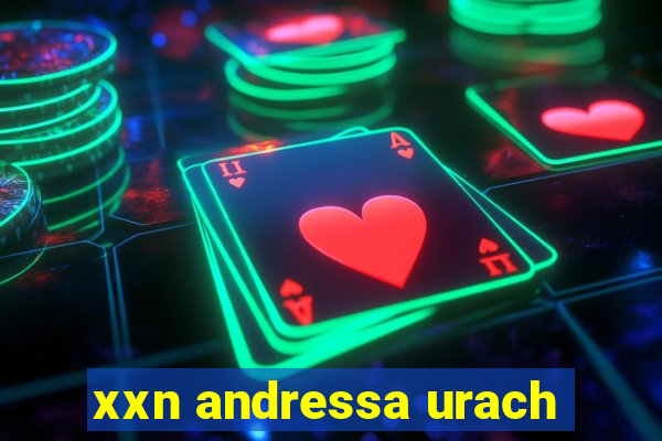 xxn andressa urach