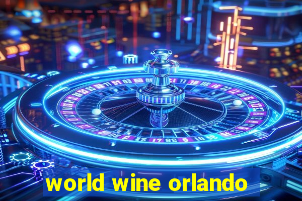 world wine orlando