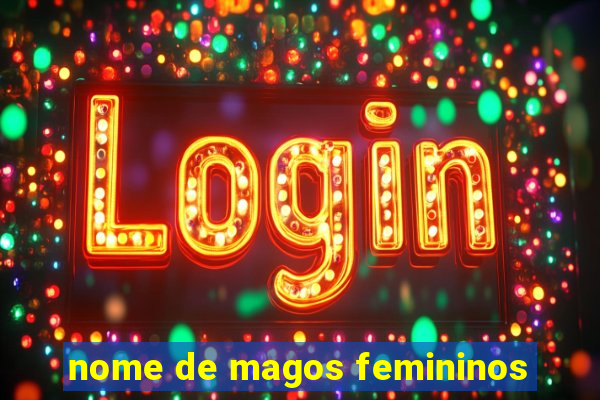 nome de magos femininos