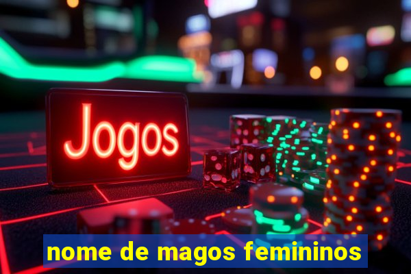 nome de magos femininos