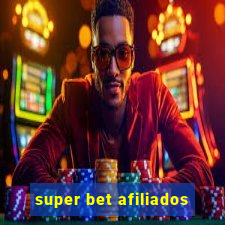 super bet afiliados