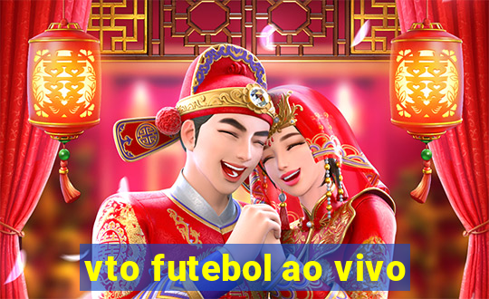 vto futebol ao vivo