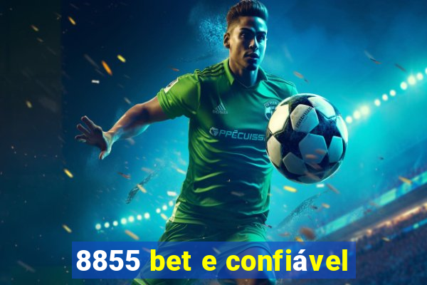 8855 bet e confiável