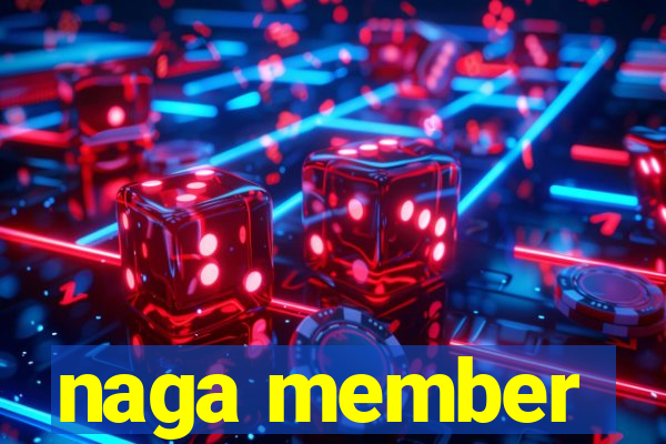 naga member