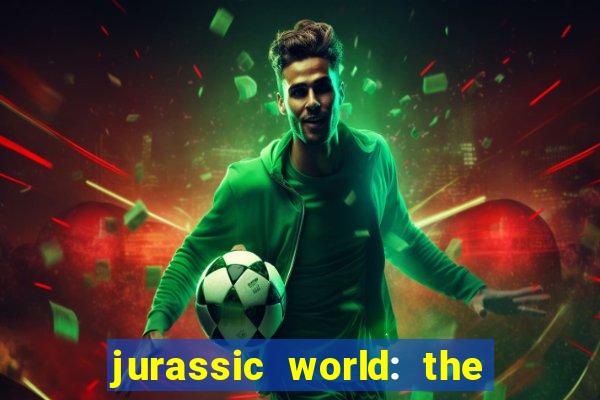 jurassic world: the game apk dinheiro infinito