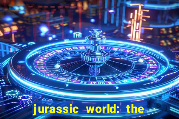 jurassic world: the game apk dinheiro infinito