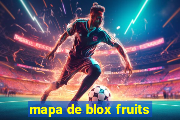 mapa de blox fruits