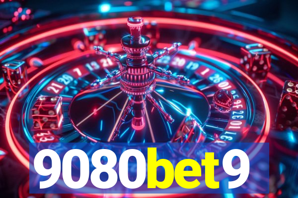 9080bet9