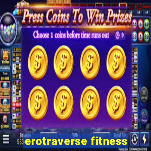 erotraverse fitness