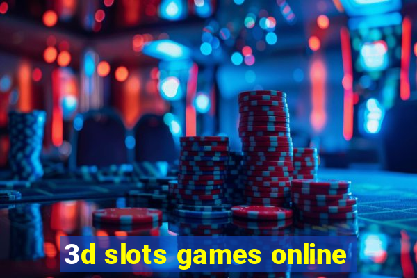 3d slots games online