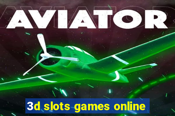 3d slots games online