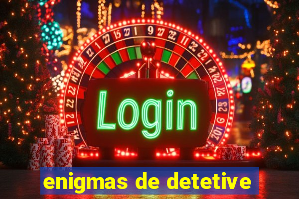 enigmas de detetive