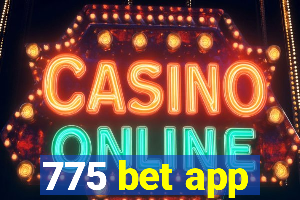 775 bet app