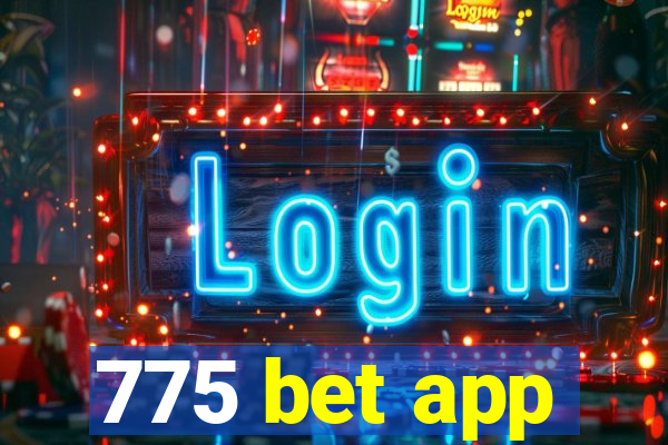 775 bet app