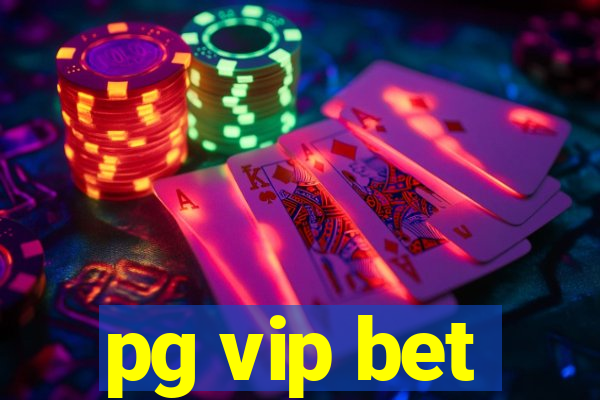 pg vip bet