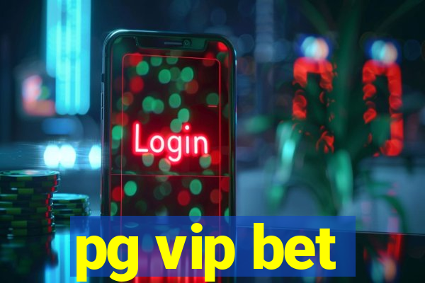 pg vip bet