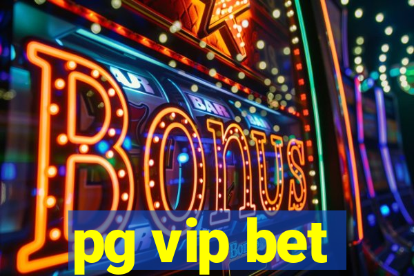 pg vip bet