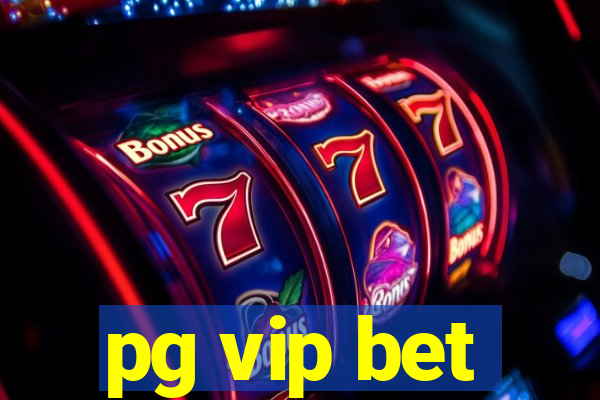 pg vip bet