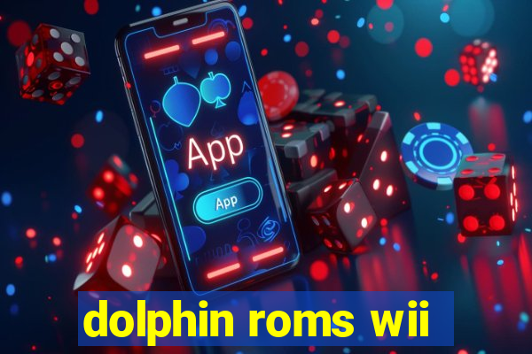 dolphin roms wii