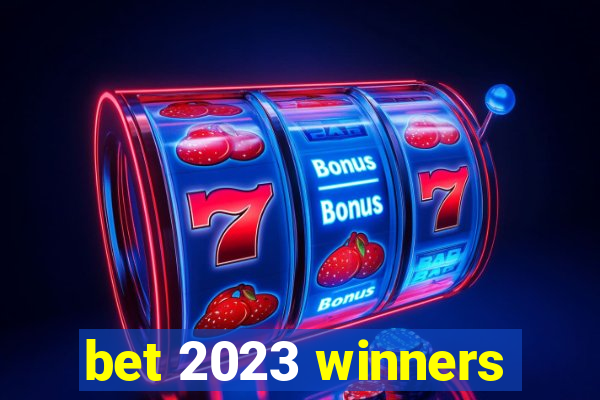 bet 2023 winners