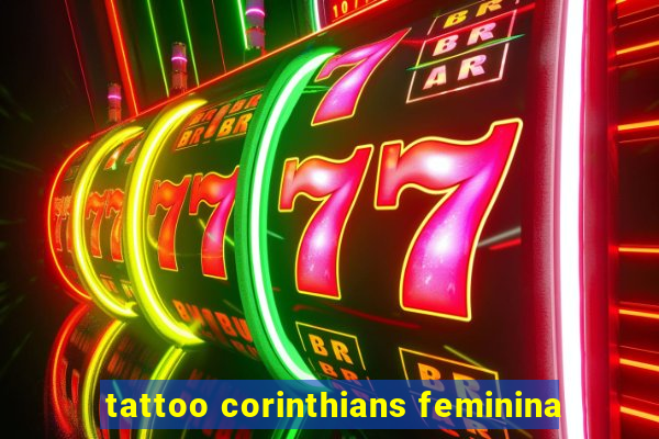 tattoo corinthians feminina