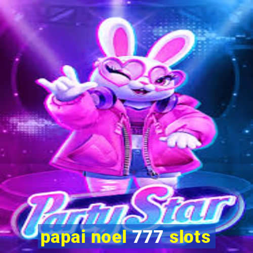 papai noel 777 slots