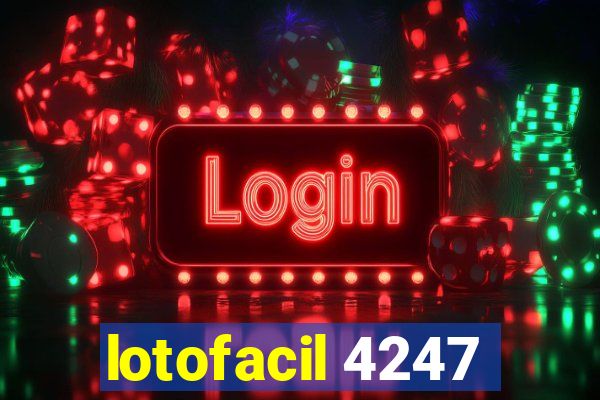 lotofacil 4247