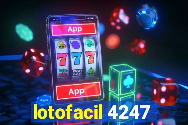 lotofacil 4247