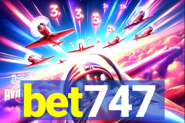 bet747