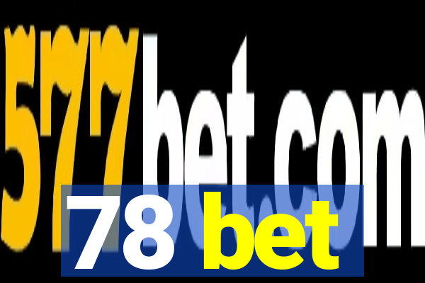 78 bet