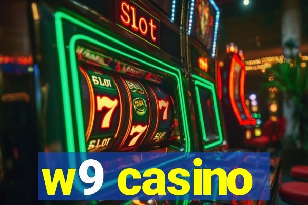 w9 casino