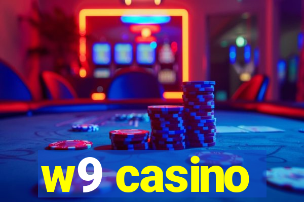 w9 casino