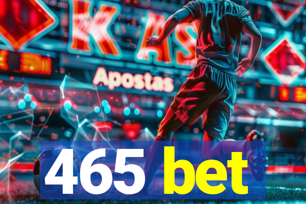 465 bet