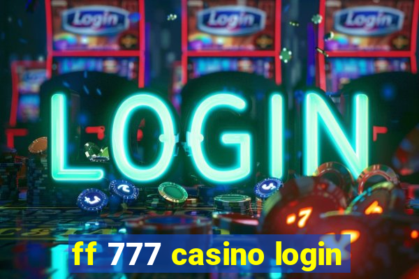 ff 777 casino login