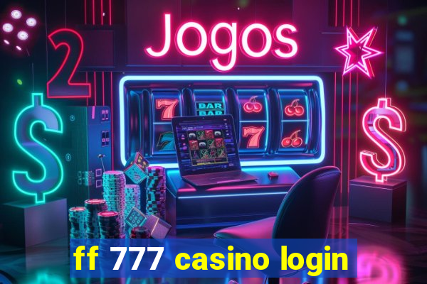 ff 777 casino login