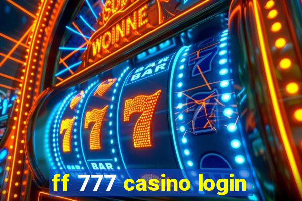 ff 777 casino login