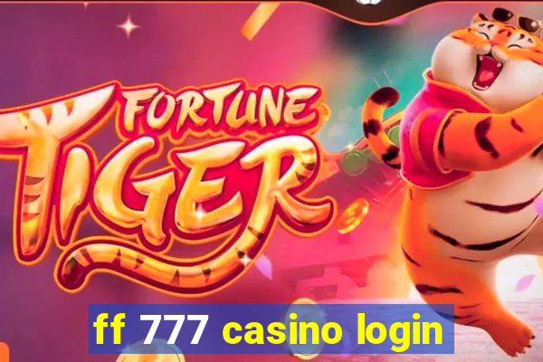 ff 777 casino login