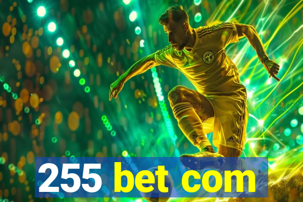 255 bet com